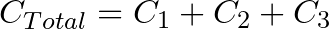 C_{Total} = C_{1} + C_{2} + C_{3}