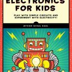 Electronics for kids by Oyvind Nydal Dahl (Front cover)